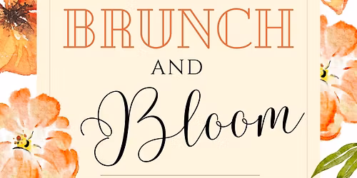 Brunch & Bloom: A Mother\u2019s Day Celebration