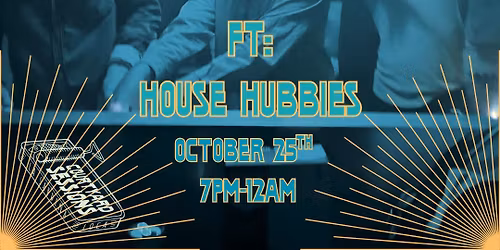 COURTYARD SESSION FT: HOUSE HUBBIES