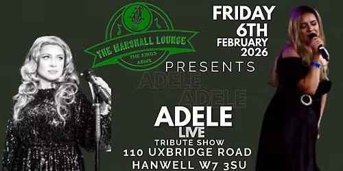 A Tribute to ADELE @ The Marshall Lounge (KingsarmsW7)
