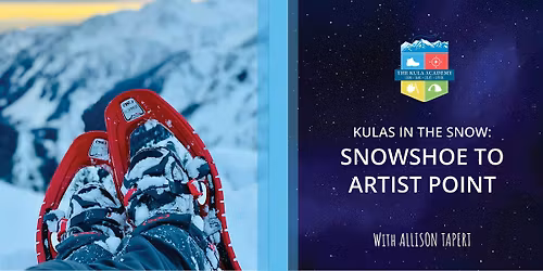 Kulas in the Snow: Snow Shoe to Artist Point