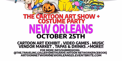 ARTOON NETWORK : The Cartoon Art Show  + Costume Party: NOLA