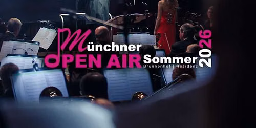 M\u00fcnchner Open Air Sommer 2026 - Sommernacht der Filmmusik - Best of Hans Zimmer & John Williams