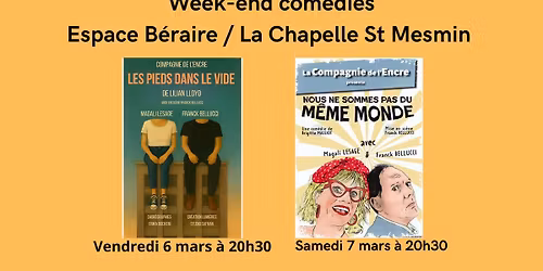 Week-end com\u00e9dies \u00e0 La Chapelle St Mesmin (6 et 7 mars)