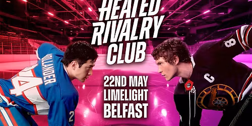 Heated Rivalry Club (Belfast) - Night 3