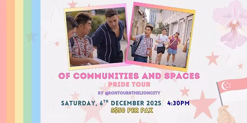 \u201cOf Communities and Spaces\u201d Pride Tour [Saturday, 6th Dec 2025]