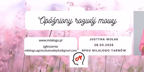 Op\u00f3\u017aniony rozw\u00f3j mowy \u2013 Justyna Wolak, Tarn\u00f3w