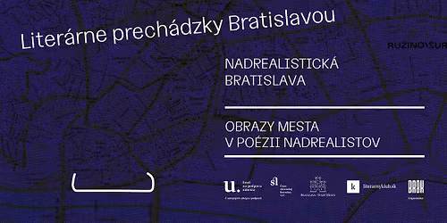 Liter\u00e1rne prech\u00e1dzky XII.: Nadrealistick\u00e1 Bratislava
