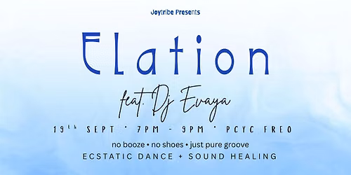 ELATION \/\/ Ecstatic Dance \/\/ JoyTribe feat. DJ Evaya (Byron Bay)