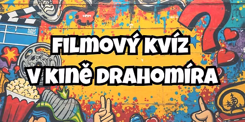 Filmov\u00fd kv\u00edz v kin\u011b DRAHOM\u00cdRA 19.12.2025