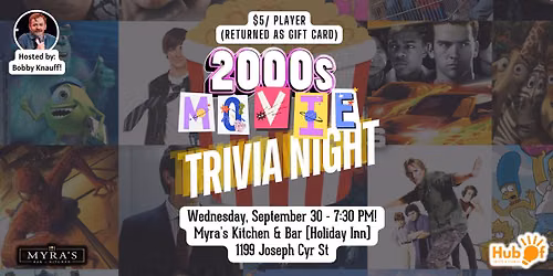 2000's Movies Trivia Night - Myra's Kitchen & Bar (Inside Holiday Inn)