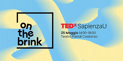 TEDxSapienzaU - On the Brink