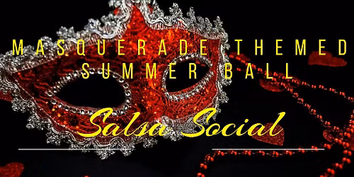 Friday Night Summer Masquerade Ball and Social! \ud83c\udfb6\ud83d\udd25