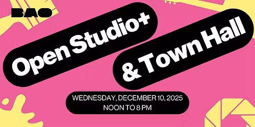 BAO December Open Studio+, Town Hall & Holiday Social