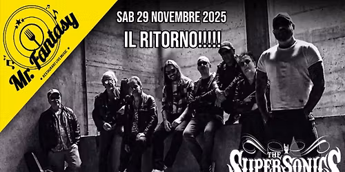 THE SUPERSONICS!!! Torna la super band che ha fatto la storia del Mr Fantasy!!!