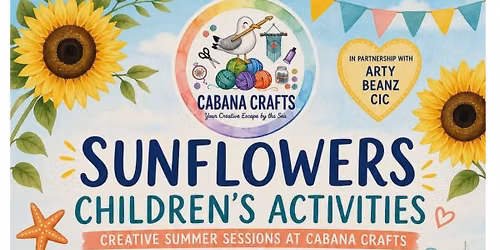 Sunflowers Exclusive Summer Craft Sessions at Cabana Crafts