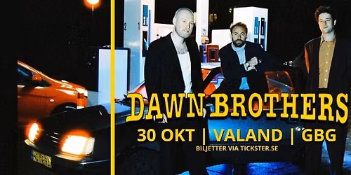 DAWN BROTHERS | VALAND | GBG