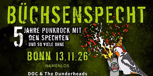 B\u00fcchsenspecht - 5 Jahre Punkrock mit den Spechten am 13.11.26 in Bonn im Namenlos