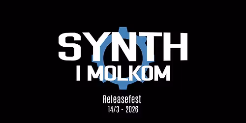 Releasefest Synth i Molkom 2026: Bagger 258, Tension Control, D\u00f6dsdisko och Nevrosa