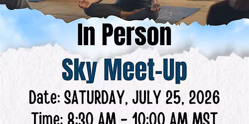 IN PERSON SKY MEET-UP