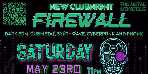 Firewall Clubnight, Metal Monocle: May