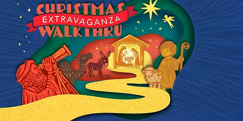 Christmas Walkthru Extravaganza 2025
