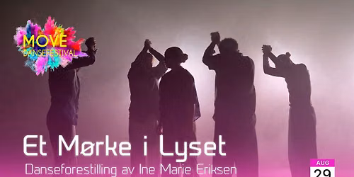 Et M\u00f8rke i Lyset - Danseforestilling av Ine Marie Eriksen