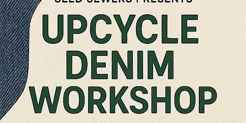 Upcycle Denim Workshop- Jeans to Bag