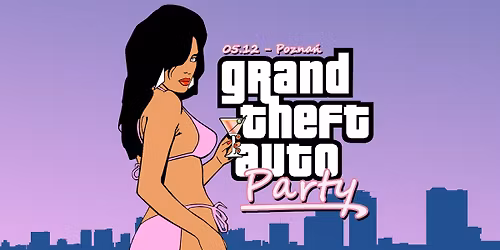 GTA VICE CITY soundtrack PARTY Pozna\u0144