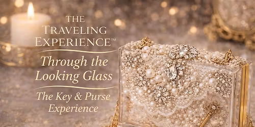 Through the Looking Glass: The Key & Purse Experience