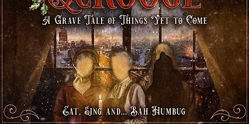 Scrooge - A Grave Tale of Things Yet To Come