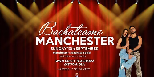 Bachateame Manchester with Diego and Ola - Sunday 13th September | Revolution de Cuba