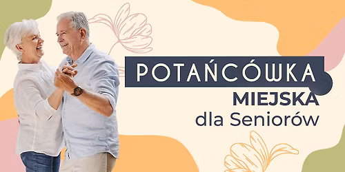 Pota\u0144c\u00f3wka Miejska dla Senior\u00f3w