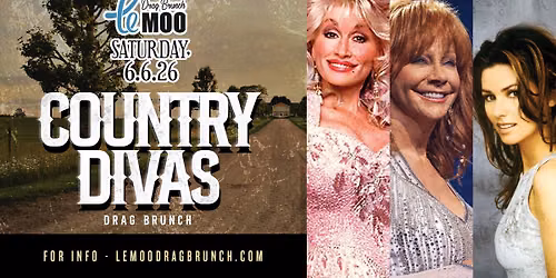 Country Divas: Drag Brunch at Le Moo 6.6.26