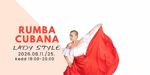 RUMBA Cubana Lady Style-2 alkalmas tanfolyam \u00c1cs Be\u00e1val