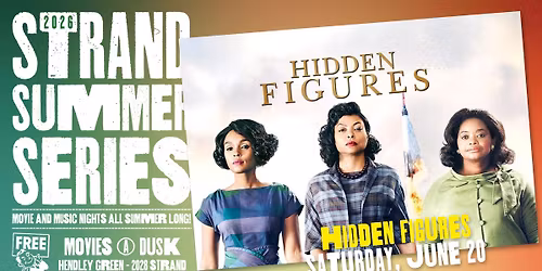 Hidden Figures - Strand Summer Series