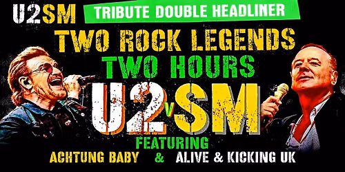 U2 v Simple Minds Tribute - Double Header