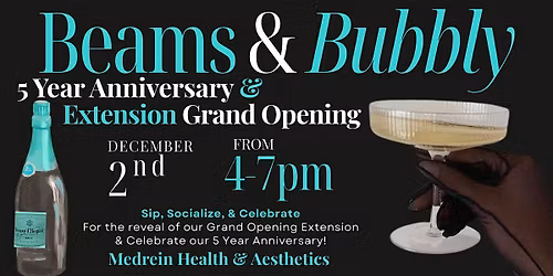 Medrein's 5 year Beams and Bubbly