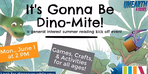 It's Gonna Be a Dino-Mite Summer!