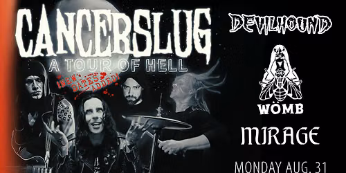 CANCERSLUG \/ DEVILHOUND \/ WOMB \/ MIRAGE