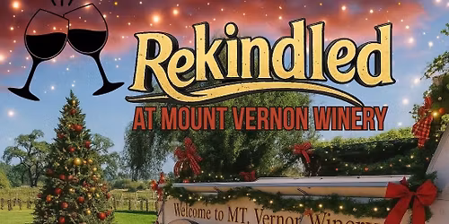 Rekindled at Mount Vernon Winery 