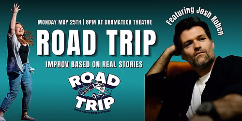 Road Trip: Improv Based on Stories Featuring Josh Ruben