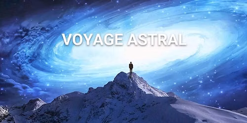 Stage voyage astral "Sortie Hors Du Corps" \u00e0 Nantes