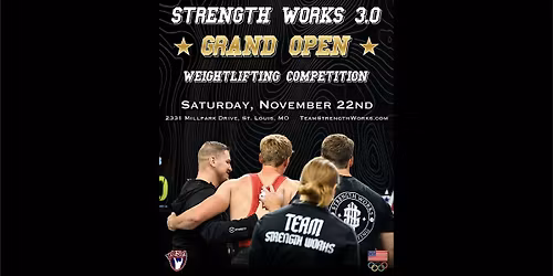2025 Strength Works 3.0 GRAND OPEN Weightlifting Competition