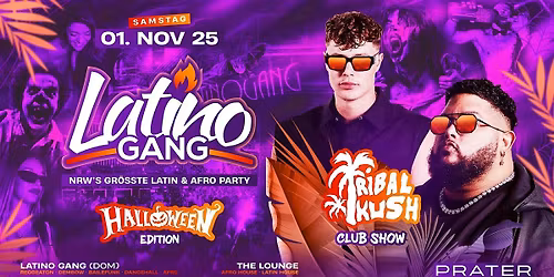 LATINOGANG \u2022 PRATER BOCHUM \u2013 Sat. 01.11. TRIBAL KUSH \u2013 CLUBSHOW