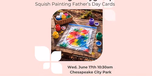 Playgroup: Camp FIT4MOM Week 2 Squish Painting Father\u2019s Day cards Chesapeake City Park