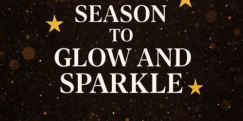 This the Season to Glow and Sparkle