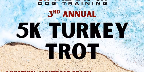 5K TURKEY TROT- BEACH PACK WALK