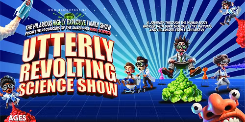  THE UTTERLY REVOLTING SCIENCE SHOW