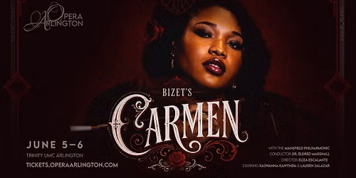 CARMEN \u2014 Opera Arlington