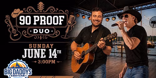 90 PROOF Duo @ Big Daddy's Cantina (Lake Grapevine)